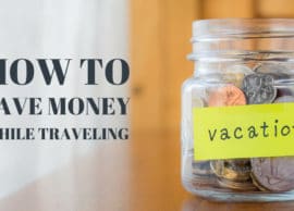 How to keep your Pocket Tight while Travelling – Money Saving Tips